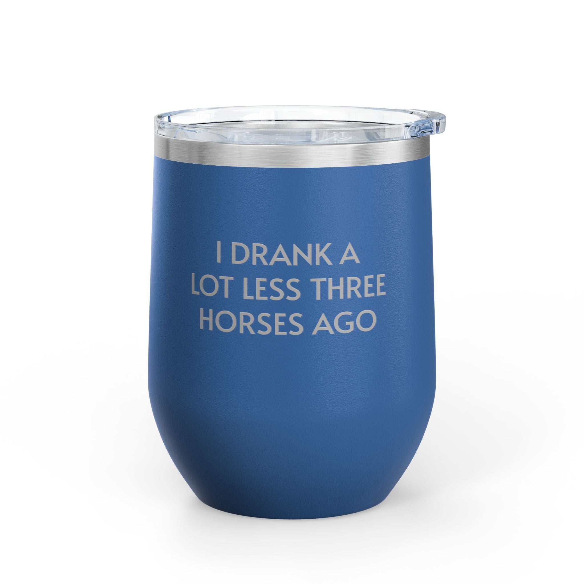 Image of Wine Tumbler, 12oz - I Drank A Lot Less