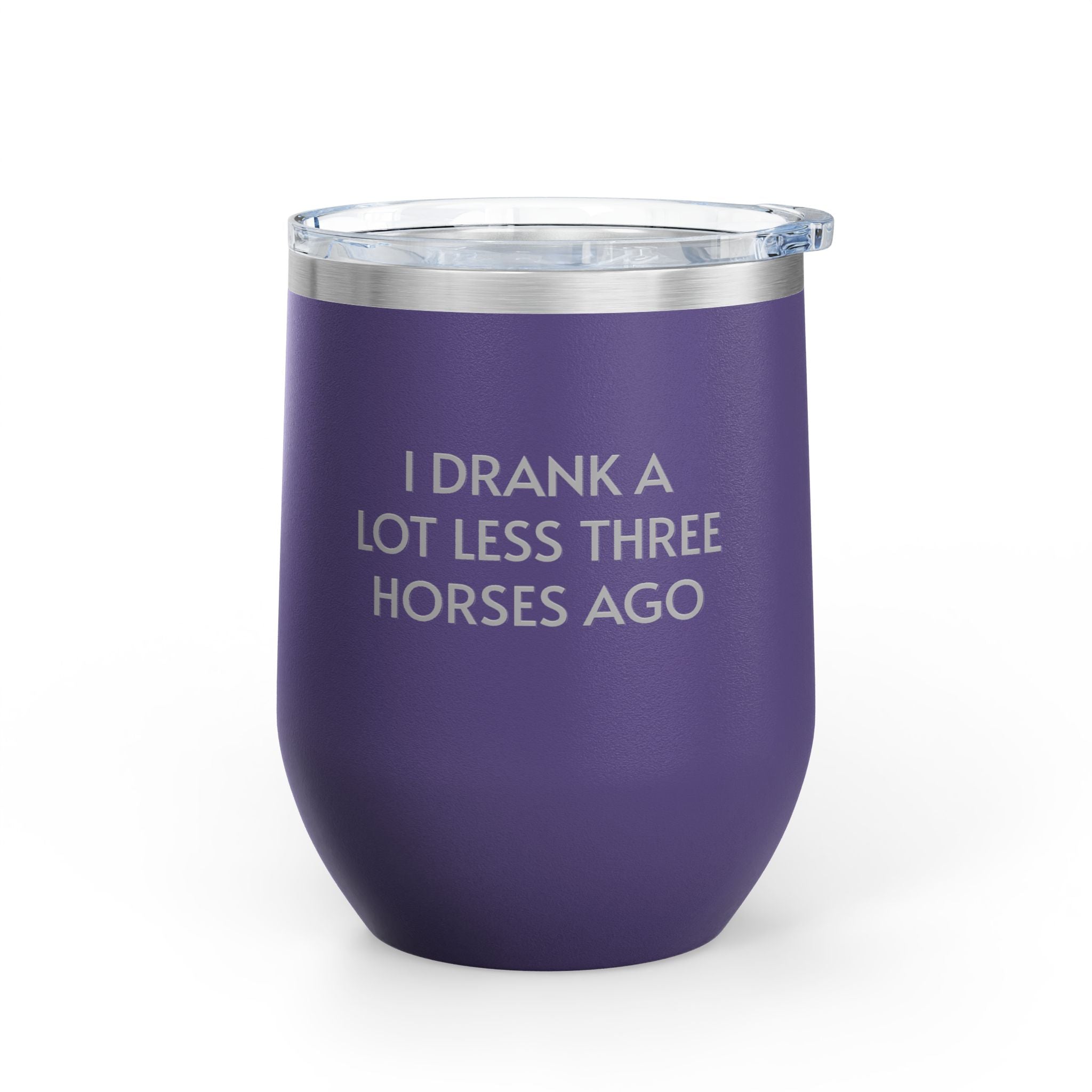 Wine Tumbler, 12oz - I Drank A Lot Less