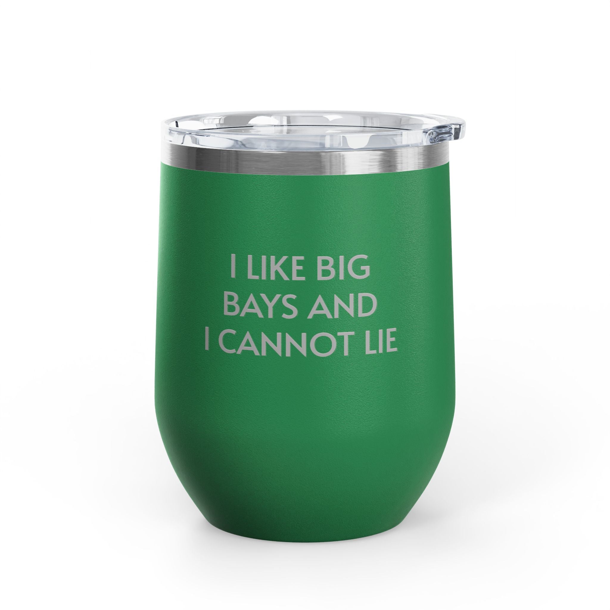 Wine Tumbler, 12oz - I LIke Big Bays