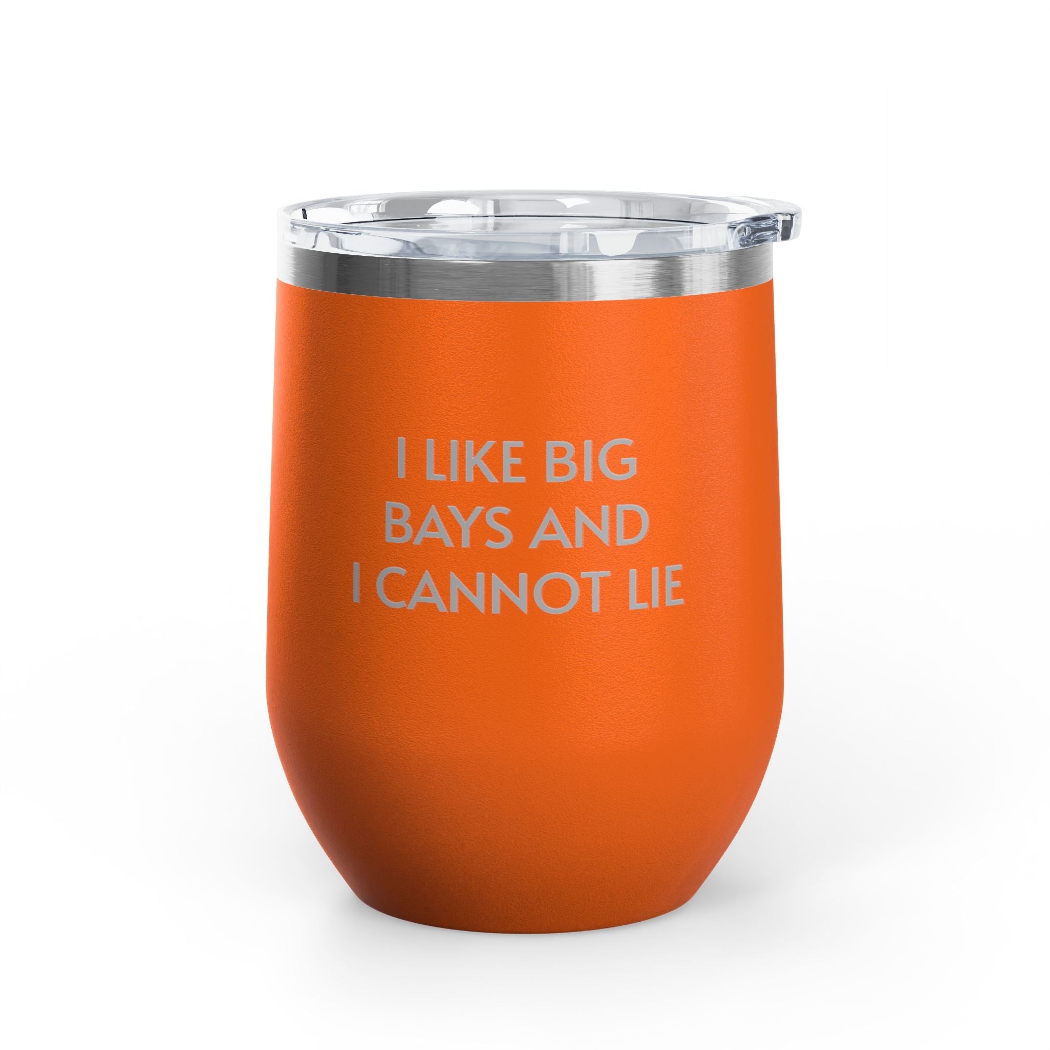 Image of Wine Tumbler, 12oz - I LIke Big Bays