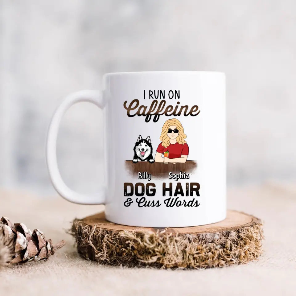 Image of Personalized Pet Mom Coffee Mug - Up to 4 Dogs/Cats/Horses - Gift Idea For Pet Lovers - I Run On Caffeine Dog Hair & Cuss Words