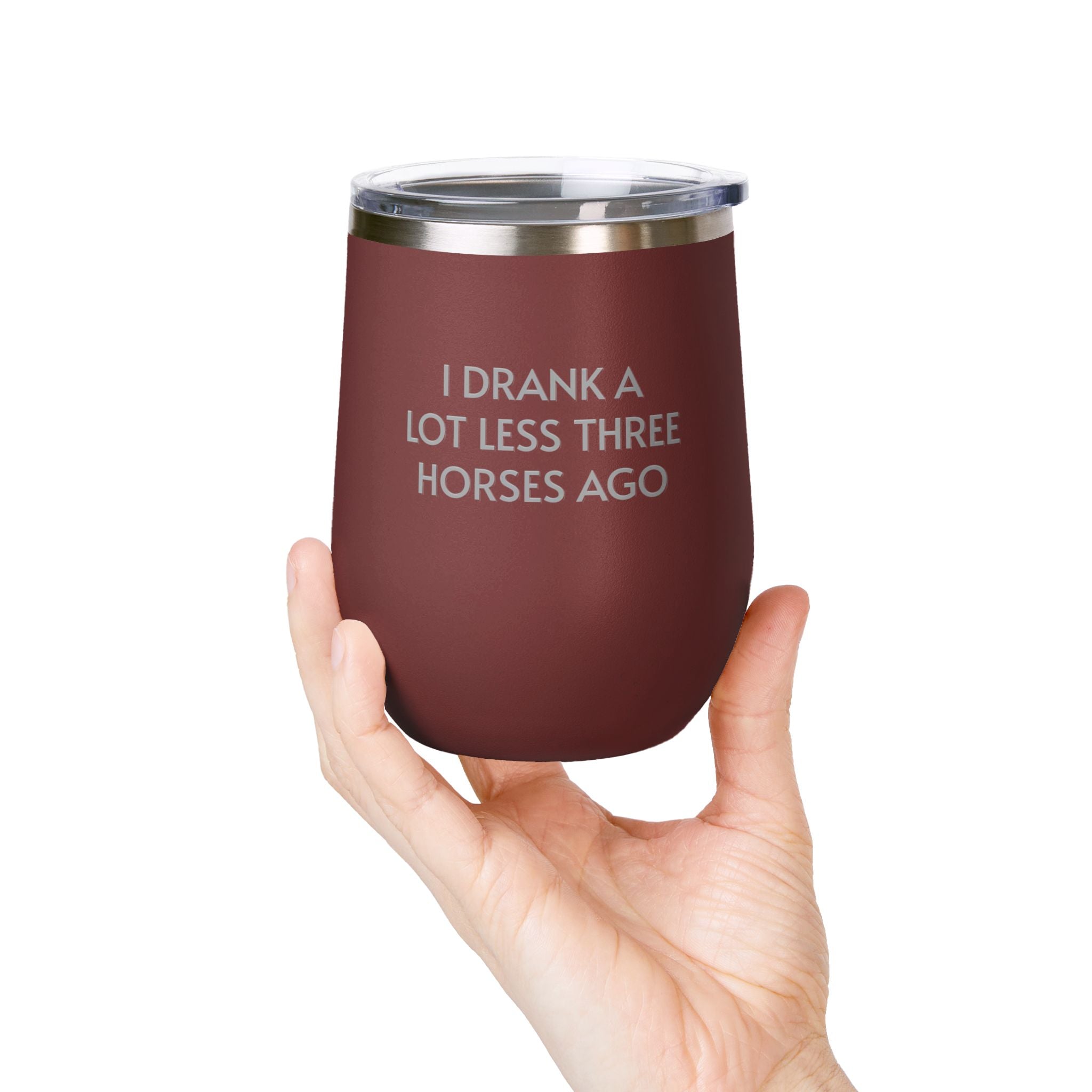 Wine Tumbler, 12oz - I Drank A Lot Less