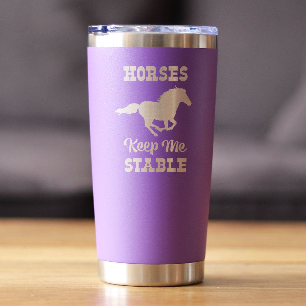 Image of Horses Keep Me Stable - Insulated Coffee Tumbler Cup with Sliding Lid - Stainless Steel Insulated Mug - Horse Themed Coffee Gifts
